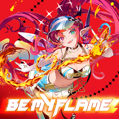 BE MY FLAME