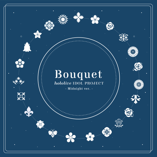 Bouquet（Midnight ver.）